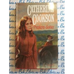 Catherine Cookson - Prestens datter