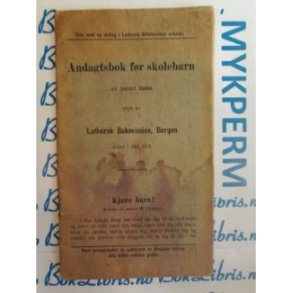 Andagtsbok for skolebarn av Pastor Janke. (1902)