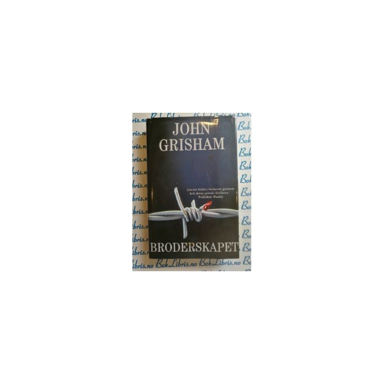 John Grisham - Broderskapet