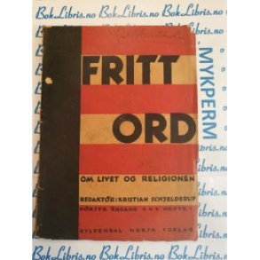 Kristian Schjelderup (red) - FRITT ORD Frste rgang. Hefte 4