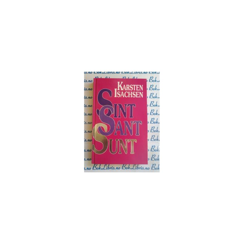 Karsten Isachsen - Sint Sant Sunt - Signert