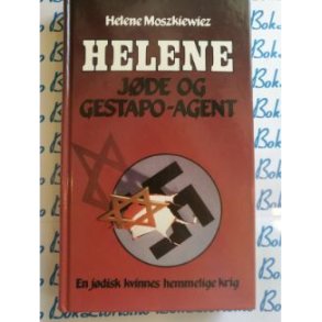 Helene Moszkiewiez - Helene Jde og Gestapo-agent