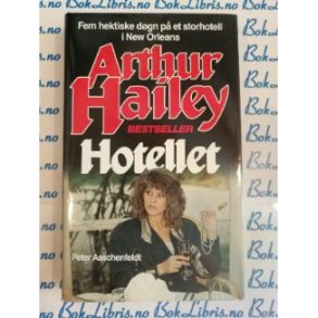 Arthur Hailey - Hotellet