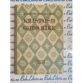 Ellestad / Fridrichsen - Kristus og Guds rike