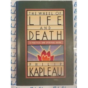 Philip Kapleau - The wheel of life and death