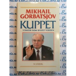 Mikhail Gorbatsjov - Kuppet (Innbundet)