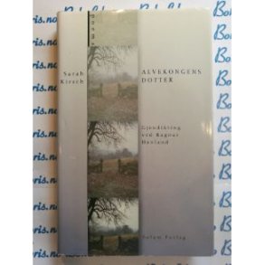Sarah Kirsch - Alvekongens dotter