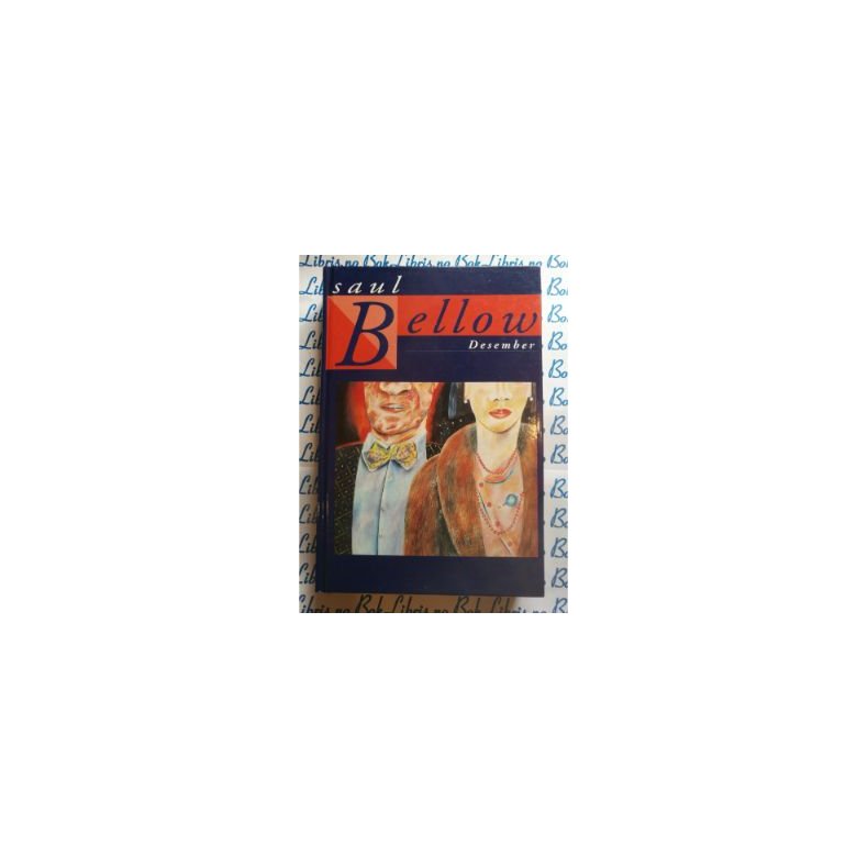 Saul Bellow - Desember