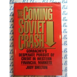 Judy Shelton - The Coming Soviet Crash