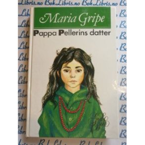 Maria Gripe - Pappa Pellerins datter