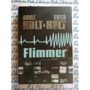Anne Holt & Even Holt - Flimmer