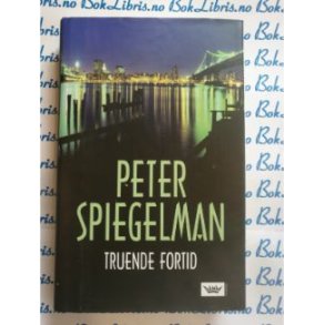 Peter Spiegelman - Truende fortid
