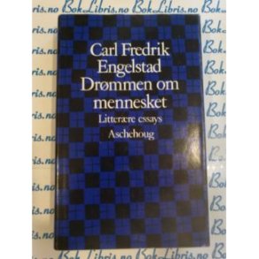Carl Fredrik Engelstad - Drmmen om mennesket