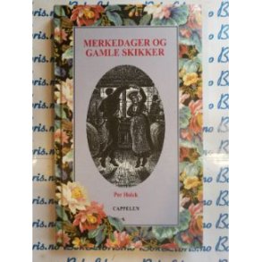 Per Holck - Merkedager og gamle skikker