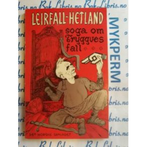 Leirfall-Hetland - Soga om Tryggves fall
