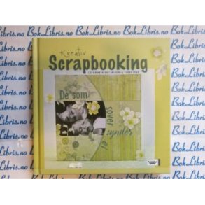 Cathrine Rein Carlson & Trude Eide - Kreativ Scrapbooking
