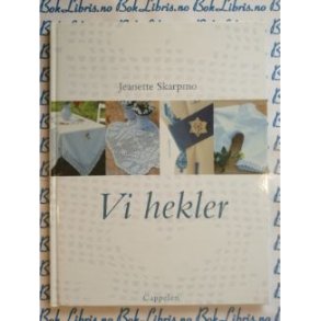 Jeanette Skarpmo - Vi hekler