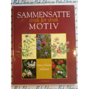 Ann Christin Johansen - Sammensatte motiv strk for strk