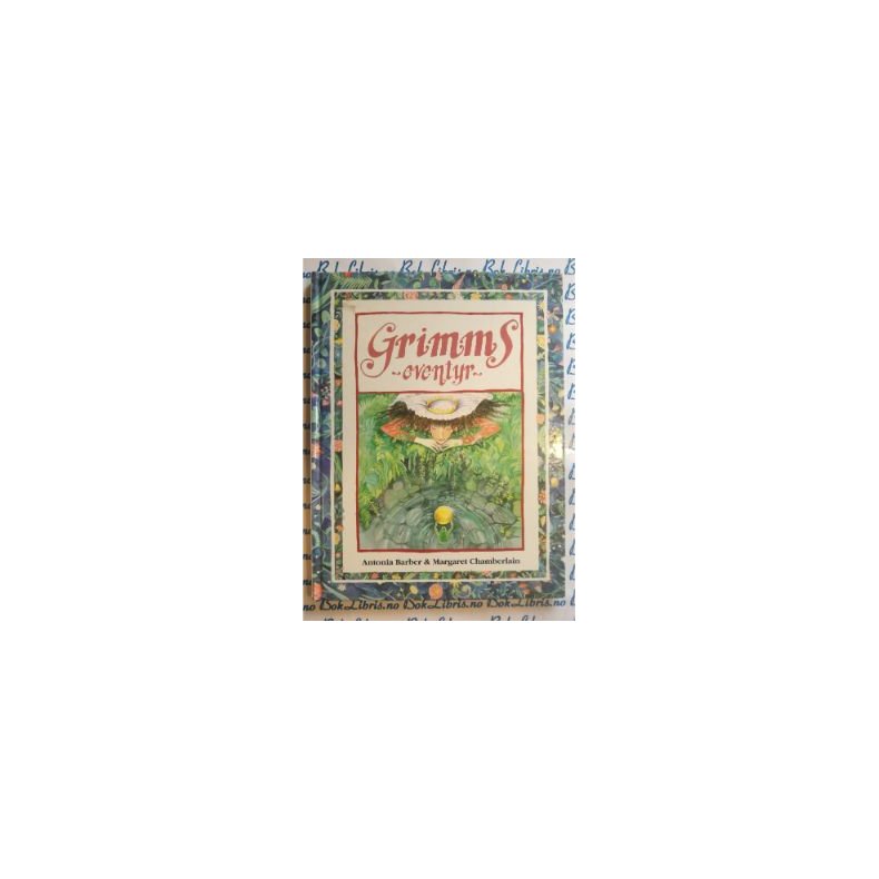 Antonia Barber - Grimms eventyr (Innbundet)