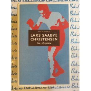 Lars Saabye Christensen - Halvbroren (I)
