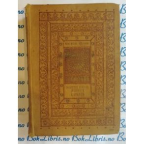 Victor Hugo - Notre Dame kirken i Paris eller Esmeralda (1910)