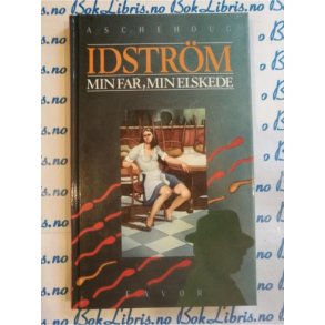 Annika Idstrm - Min far, min elskede