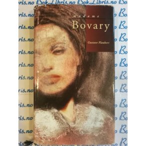 Gustave Flaubert - Madame Bovary