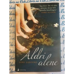 Lori Lansens - Aldri alene