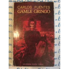 Carlos Fuentes - Gamle Gringo