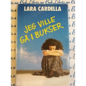 Lara Cardella - Jeg ville g i bukser