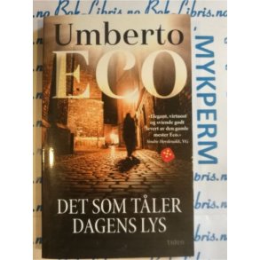 Umberto Eco - Det som t�ler dagens lys