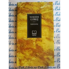 Maksim Gorkij - Barndom