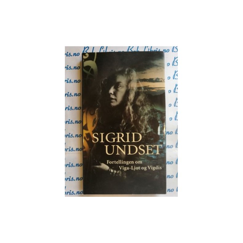 Sigrid Undset - Fortellingen om Viga-Ljot og Vigdis