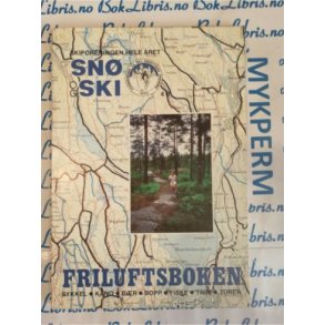 Ski og sn Skiforeningen hele ret - Friluftsboken