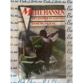 Mette Hansen - Det danser en gammel dame p Sagene (Innb.)