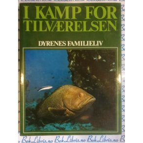 I kamp for tilvrelsen Dyrenes familieliv