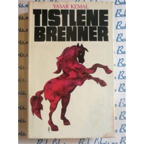 Yasar Kemal - Tistlene brenner