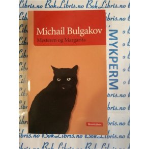 Michail Bulgakov - Mesteren og Margarita