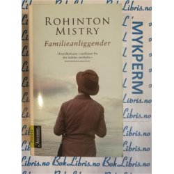 Rohinton Mistry - Familieanliggender
