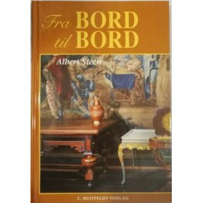 Albert Steen - Fra bord til bord