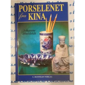 Johanne Huitfeldt - Porselenet fra Kina