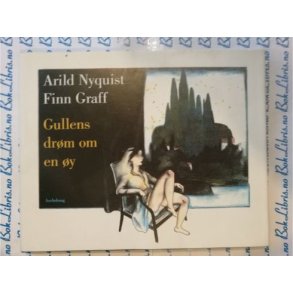 Arild Nyquist Finn Graff - Gullens drm om en y