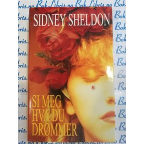 Sidney Sheldon - Si meg hva du drmmer