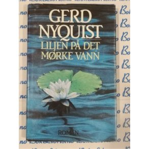 Gerd Nyquist - Liljen p det mrke vann