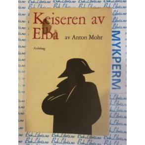 Anton Mohr - Keiseren av Elba