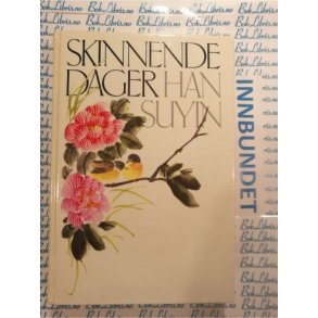 Skinnende dager - Han Suyin