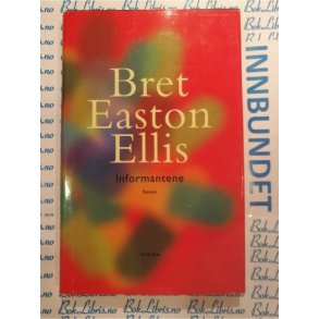 Bret Easton Ellis - Informantene