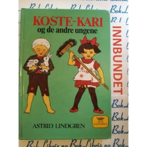 Astrid Lindgren - Koste-Kari og de andre ungene
