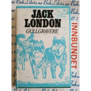 Jack London - Gullgravere