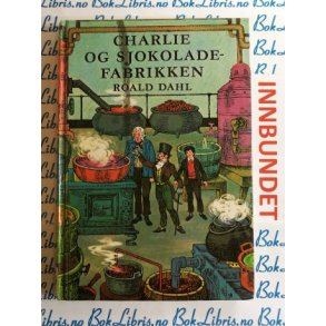Roald Dahl - Charlie og sjokoladefabrikken